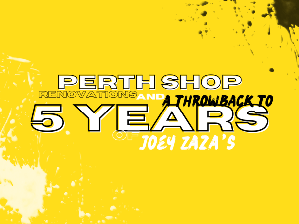 Blog feature image text reads, "Perth Shop Renovations and a Throwback to 5 Years of Joey Zaza's".
