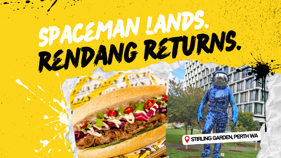 Joey zaza's relaunching big bang rendang to celebrate Boonji Spaceman touches down at Stirling Gardens