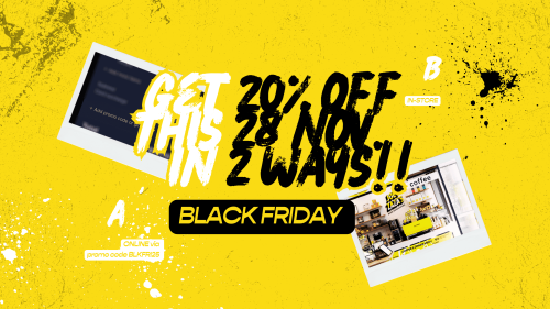 Our Black Friday deals can be redeemed online or in-store! Check out our promo code this year hidden in this blog. 20% off, 28 November, 2 ways. Get. This. In!